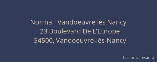 Norma - Vandoeuvre lès Nancy