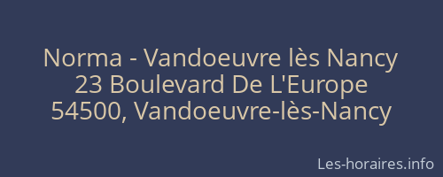 Norma - Vandoeuvre lès Nancy