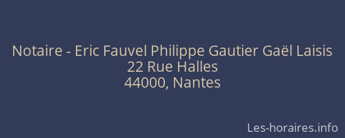 Notaire - Eric Fauvel Philippe Gautier Gaël Laisis