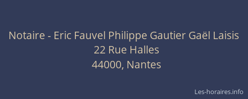 Notaire - Eric Fauvel Philippe Gautier Gaël Laisis