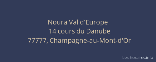 Noura Val d'Europe