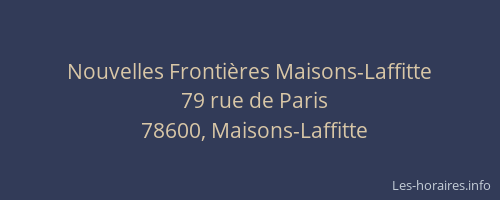 Nouvelles Fronti&egrave;res Maisons-Laffitte