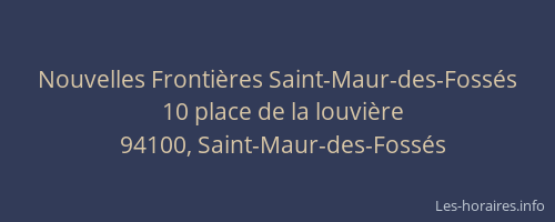 Nouvelles Fronti&egrave;res Saint-Maur-des-Foss&eacute;s