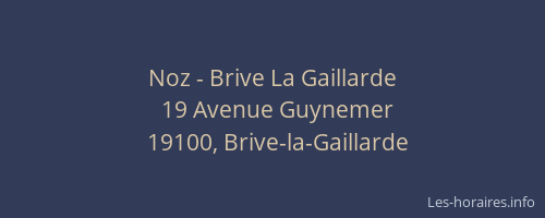 Noz - Brive La Gaillarde