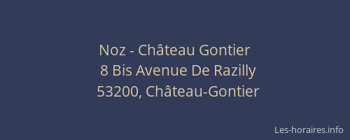 Noz - Château Gontier