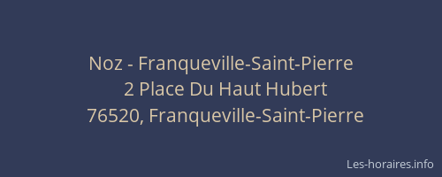 Noz - Franqueville-Saint-Pierre