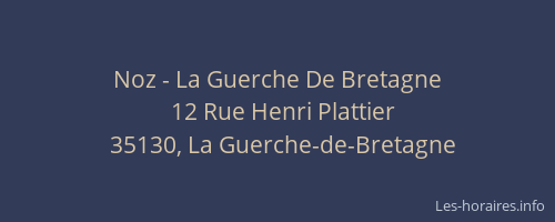 Noz - La Guerche De Bretagne
