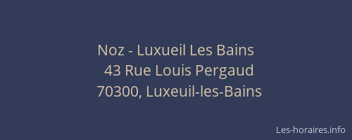 Noz - Luxueil Les Bains
