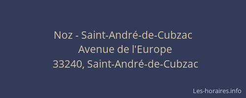 Noz - Saint-Andr&eacute;-de-Cubzac