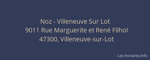 Noz - Villeneuve Sur Lot