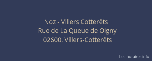 Noz - Villers Cotterêts