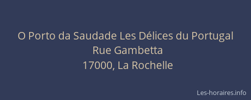 O Porto da Saudade Les Délices du Portugal
