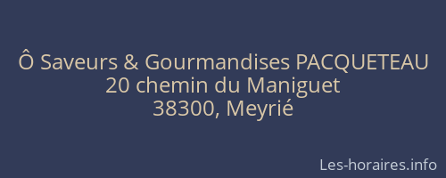 Ô Saveurs & Gourmandises PACQUETEAU