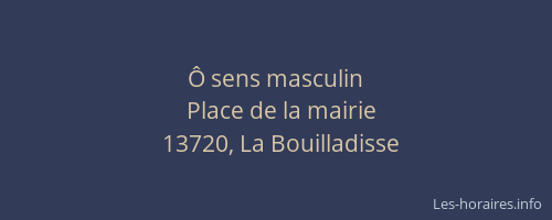 Ô sens masculin