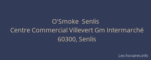 O'Smoke  Senlis