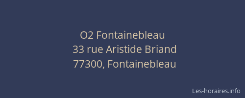 O2 Fontainebleau