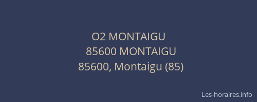 O2 MONTAIGU
