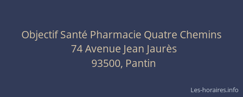 Objectif Santé Pharmacie Quatre Chemins