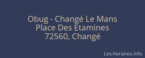 Obug - Changé Le Mans
