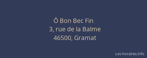 &Ocirc; Bon Bec Fin