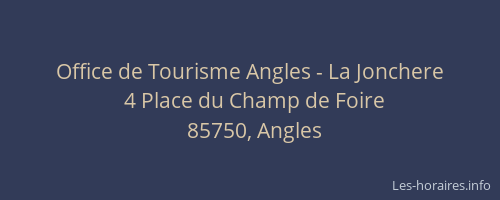 Office de Tourisme Angles - La Jonchere