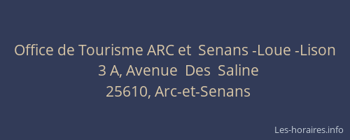 Office de Tourisme ARC et  Senans -Loue -Lison