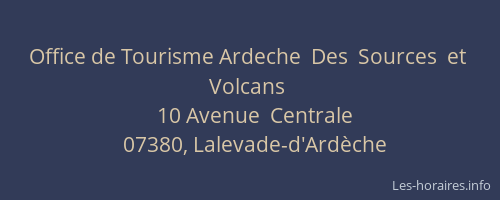 Office de Tourisme Ardeche  Des  Sources  et   Volcans