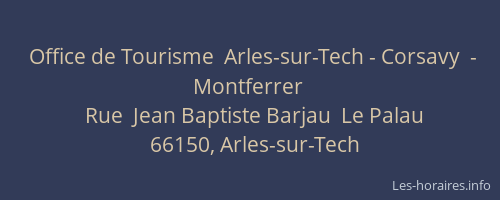 Office de Tourisme  Arles-sur-Tech - Corsavy  - Montferrer
