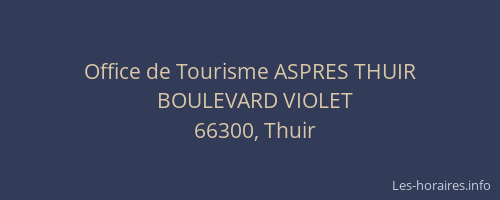 Office de Tourisme ASPRES THUIR