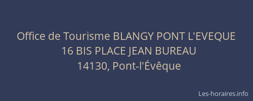 Office de Tourisme BLANGY PONT L'EVEQUE