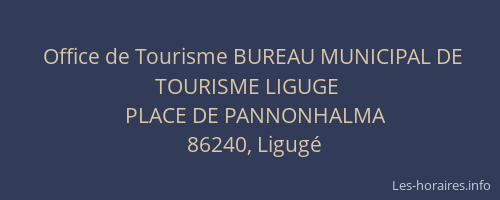 Office de Tourisme BUREAU MUNICIPAL DE TOURISME LIGUGE
