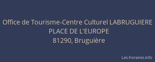 Office de Tourisme-Centre Culturel LABRUGUIERE