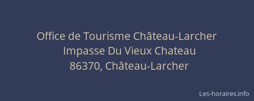 Office de Tourisme Ch&acirc;teau-Larcher