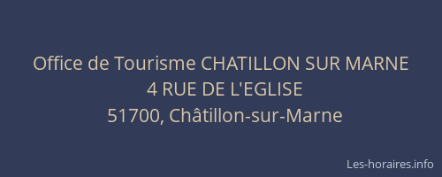 Office de Tourisme CHATILLON SUR MARNE