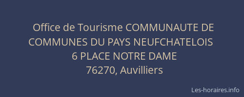 Office de Tourisme COMMUNAUTE DE COMMUNES DU PAYS NEUFCHATELOIS