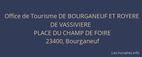 Office de Tourisme DE BOURGANEUF ET ROYERE DE VASSIVIERE