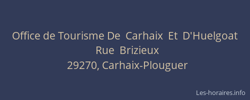 Office de Tourisme De  Carhaix  Et  D'Huelgoat