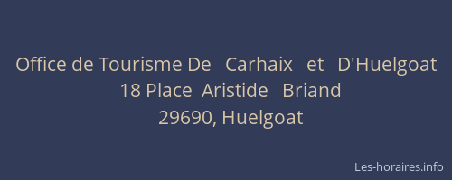 Office de Tourisme De   Carhaix   et   D'Huelgoat