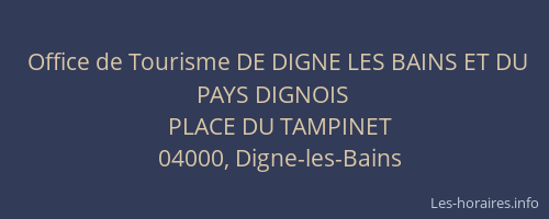 Office de Tourisme DE DIGNE LES BAINS ET DU PAYS DIGNOIS