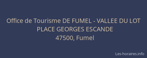Office de Tourisme DE FUMEL - VALLEE DU LOT