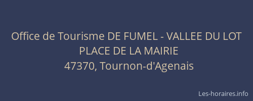 Office de Tourisme DE FUMEL - VALLEE DU LOT