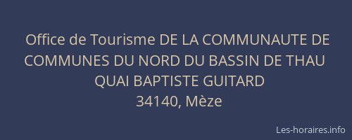 Office de Tourisme DE LA COMMUNAUTE DE COMMUNES DU NORD DU BASSIN DE THAU