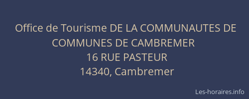 Office de Tourisme DE LA COMMUNAUTES DE COMMUNES DE CAMBREMER