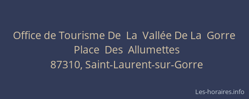 Office de Tourisme De  La  Vall&eacute;e De La  Gorre