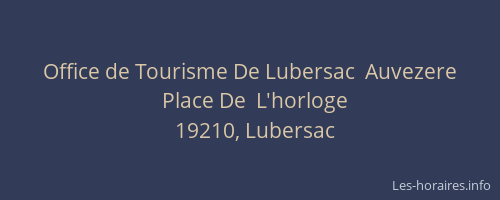 Office de Tourisme De Lubersac  Auvezere