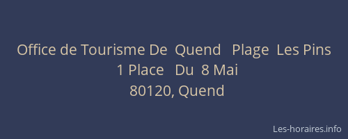 Office de Tourisme De  Quend   Plage  Les Pins