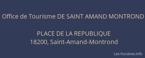 Office de Tourisme DE SAINT AMAND MONTROND