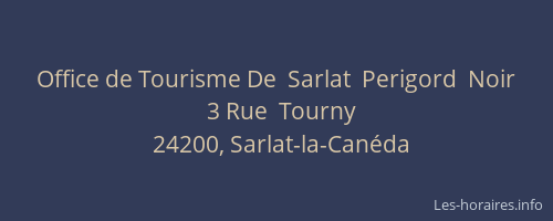 Office de Tourisme De  Sarlat  Perigord  Noir