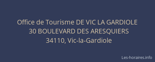Office de Tourisme DE VIC LA GARDIOLE