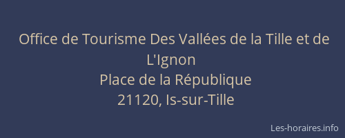 Office de Tourisme Des Vall&eacute;es de la Tille et de L'Ignon